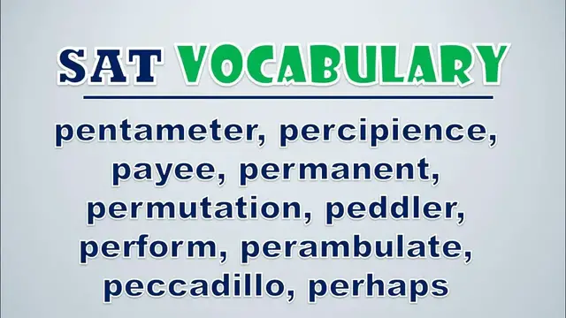 Video thumbnail for SAT Vocabulary: Pentameter, Percipience, Payee, Permanent, Permutation, Peddler, Perform