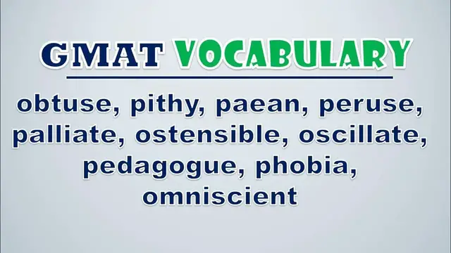 Video thumbnail for GMAT Vocabulary: Obtuse, Pithy, Paean, Peruse, Palliate, Ostensible, Oscillate, Pedagogue, Phobia