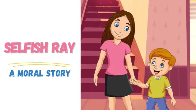 Video thumbnail for Selfish Ray A Moral Story.