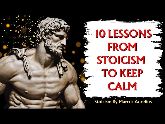Video thumbnail for 10 LESSONS FROM STOICISM TO KEEP CALM | Stoicism | Marcus Aurelius