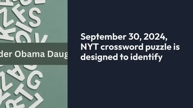 Video thumbnail for Elder Obama Daughter NYT Crossword Clue Puzzle Answer from September 30, 2024