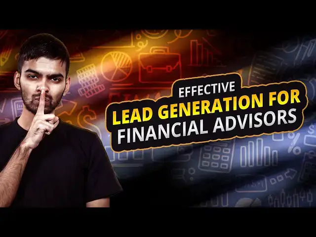 Video thumbnail for Effective Lead Generation for Financial Advisors | LeadStal