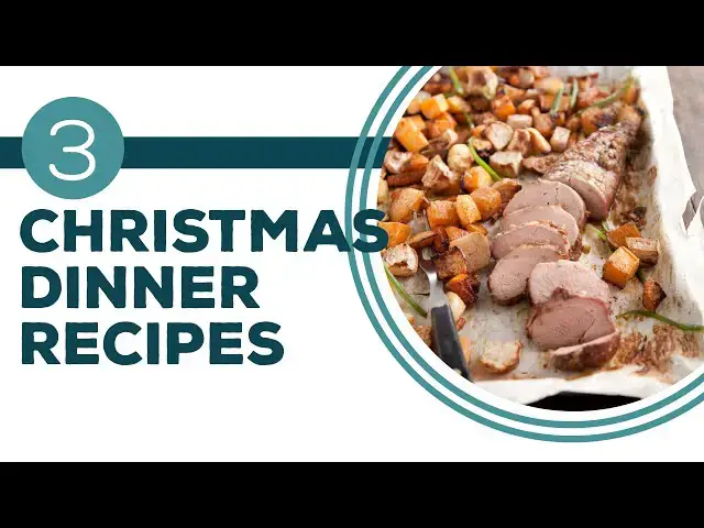 Video thumbnail for Full Episode Fridays: Holiday | 3 Christmas Dinner Recipes | Easy Christmas Dinner Ideas