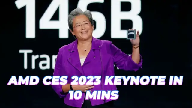 Video thumbnail for AMD CES 2023 Keynote in 10 Mins: Ryzen 9 7950X3D and Ryzen 7 7800 CPUs