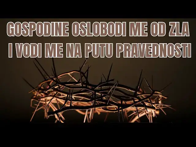 Video thumbnail for Gospodine, oslobodi me od zla i vodi me na putu pravednosti