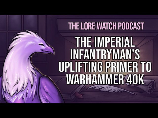 Video thumbnail for The Imperial Infantryman's Uplifting Primer to Warhammer 40k
