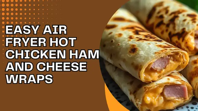 Video thumbnail for Easy Air Fryer Hot Chicken Ham and Cheese Wraps
