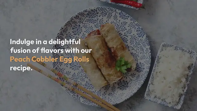 Video thumbnail for Peach Cobbler Egg Rolls Recipe