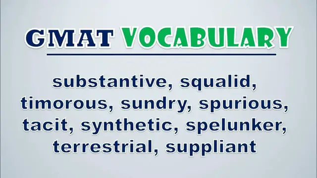 Video thumbnail for GMAT Vocabulary: Substantive, Squalid, Timorous, Sundry, Spurious, Tacit, Synthetic, Spelunker