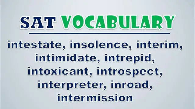 Video thumbnail for SAT Vocabulary: Intestate, Insolence, Interim, Intimidate, Intrepid, Intoxicant, Introspect