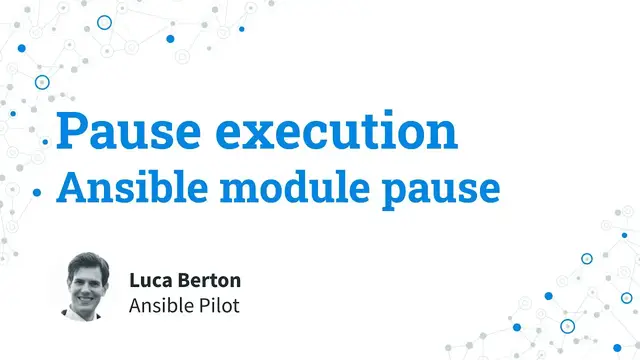 Video thumbnail for Pause execution - Ansible module pause