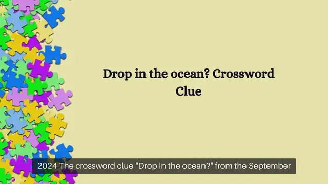 Video thumbnail for Drop in the ocean? NYT Crossword Clue