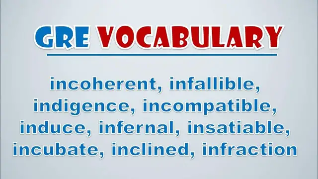 Video thumbnail for GRE Vocabulary: Incoherent, Infallible, Indigence, Incompatible, Induce, Infernal, Insatiable