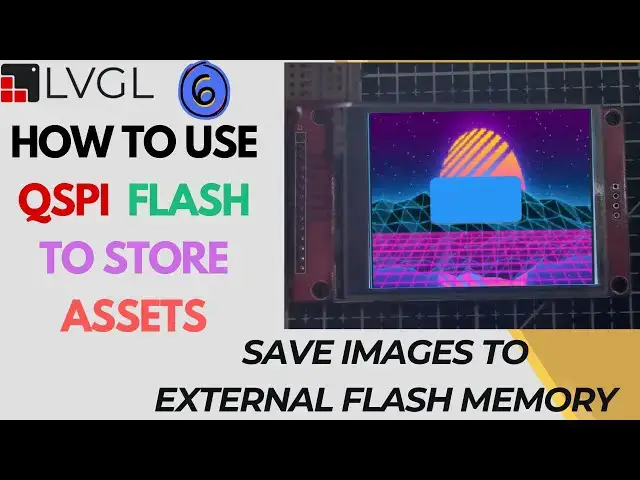 Video thumbnail for LVGL on STM32 - PART 6 || How to store Assets into External Flash || QSPI