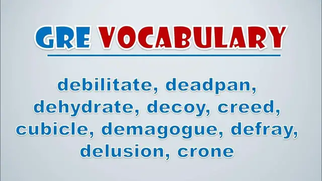 Video thumbnail for GRE Vocabulary: Debilitate, Deadpan, Dehydrate, Decoy, Creed, Cubicle, Demagogue, Defray, Delusion