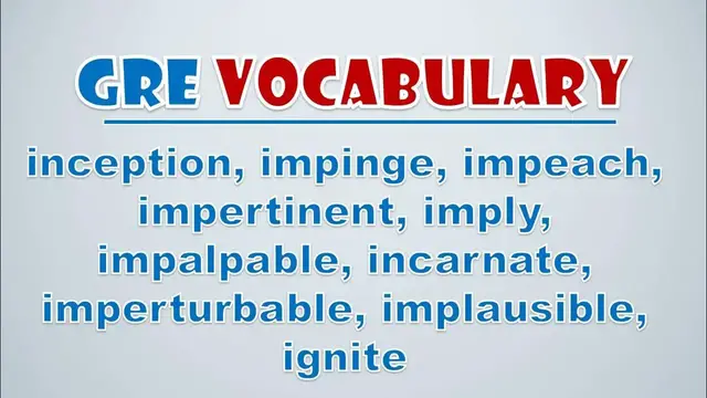Video thumbnail for GRE Vocabulary: Inception, Impinge, Impeach, Impertinent, Imply, Impalpable, Incarnate
