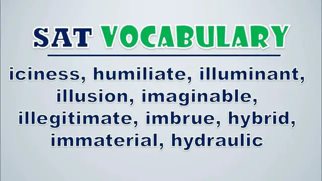 Video thumbnail for SAT Vocabulary: Iciness, Humiliate, Illuminant, Illusion, Imaginable, Illegitimate, Imbrue, Hybrid