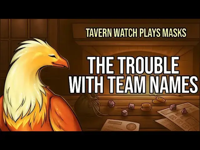 Video thumbnail for Tavern Watch Plays Masks, Episode 1: The trouble with team names