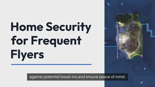 Video thumbnail for Home Security Tips For Frequent Flyers