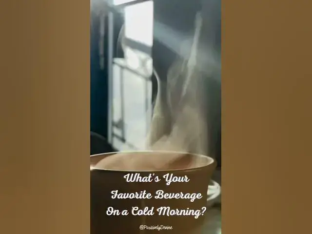 Video thumbnail for What's Your Favorite Beverage On a Cold Morning?