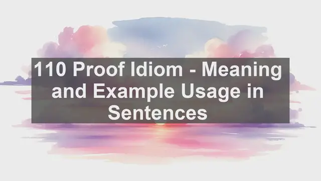 Video thumbnail for "110 Proof" Idiom: Meaning and Usage in Sentences