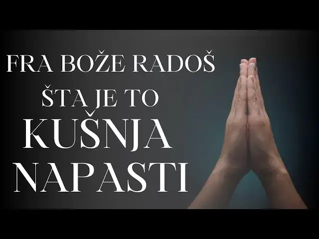 Video thumbnail for FRA BOŽE RADOŠ -  ŠTA JE TO KUŠNJA NAPASTI...