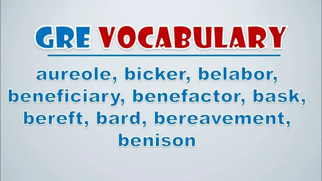 Video thumbnail for GRE Vocabulary  - Aureole, Bicker, Belabor, Beneficiary, Benefactor, Bask, Bereft, Bard, Bereavement