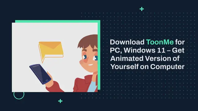 Video thumbnail for Download ToonMe for PC, Windows 11 – Get Animated Version of Yourself on Computer