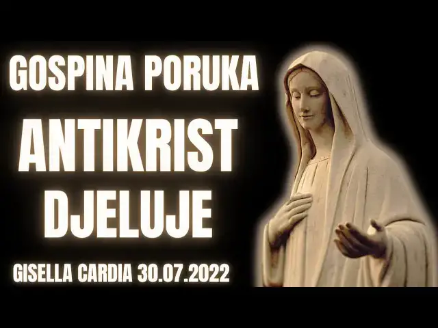 Video thumbnail for GOSPINA PORUKA - ANTIKRIST DJELUJE GISELLA CARDIA 30 07 2022