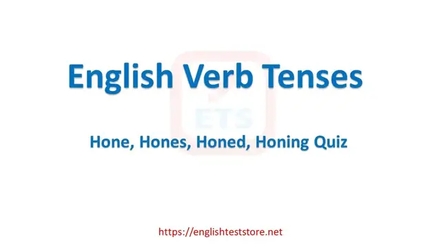 Video thumbnail for English Verb Tenses: Hone, Hones, Honed, Honing Quiz