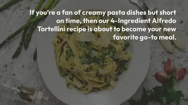 Video thumbnail for 4-Ingredient Alfredo Tortellini