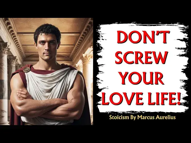 'Video thumbnail for Laws of Love I Wish I Had Known! Don’t Screw Your Life! | Stoic Philosophy'