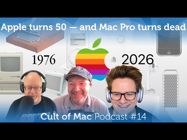 Video thumbnail for Apple turns 50! — and Mac Pro turns dead (Cult of Mac Podcast #14)
