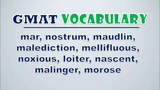 Video thumbnail for GMAT Vocabulary: Mar, Nostrum, Maudlin, Malediction, Mellifluous, Noxious, Loiter, Nascent