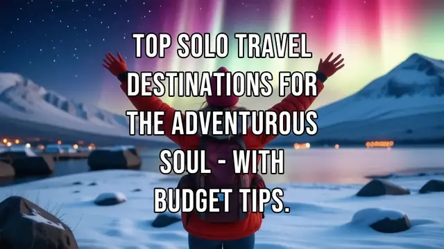 Video thumbnail for Top Solo Travel Destinations for the Adventurous Soul - With Budget Tips