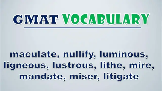 Video thumbnail for GMAT Vocabulary: Maculate, Nullify, Luminous, Ligneous, Lustrous, Lithe, Mire, Mandate, Miser