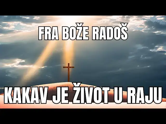 Video thumbnail for FRA BOŽE RADOŠ - KAKAV JE ŽIVOT U RAJU