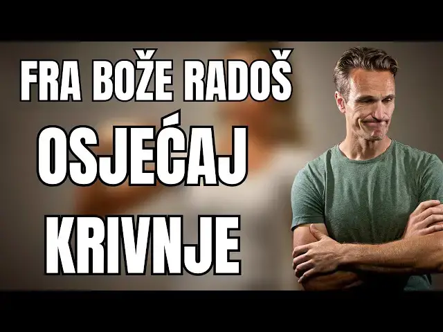 Video thumbnail for FRA BOŽE RADOŠ - OSJEĆAJ KRIVNJE