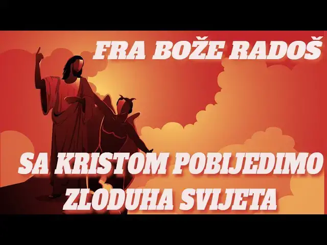 Video thumbnail for FRA BOŽE RADOŠ -   SA KRISTOM POBIJEDIMO ZLODUHA SVIJETA