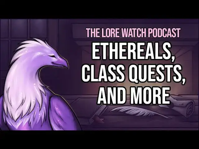 Video thumbnail for Ethereals, Class Quests, and more