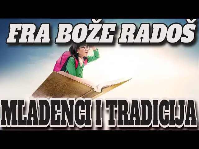 Video thumbnail for FRA BOŽE RADOŠ - MLADENCI I TRADICIJA
