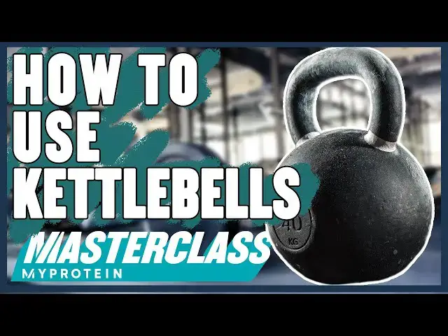 'Video thumbnail for How To Improve Fitness With Kettlebells | Masterclass | Myprotein'