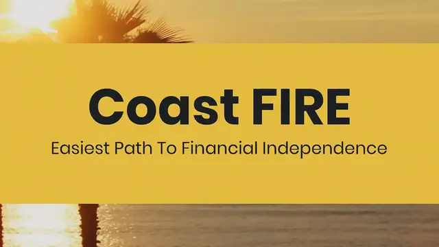 'Video thumbnail for Coast FIRE: Easiest Path To FInancial Independence'