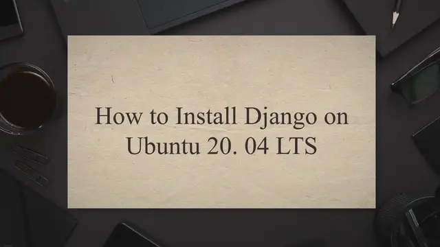 Video thumbnail for How to Install Django on Ubuntu 20.04 LTS | 4 Easy Steps