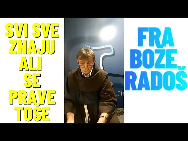 Video thumbnail for FRA BOŽE RADOŠ - SVI SVE ZNAJU, SAMO SE PRAVE TOŠE