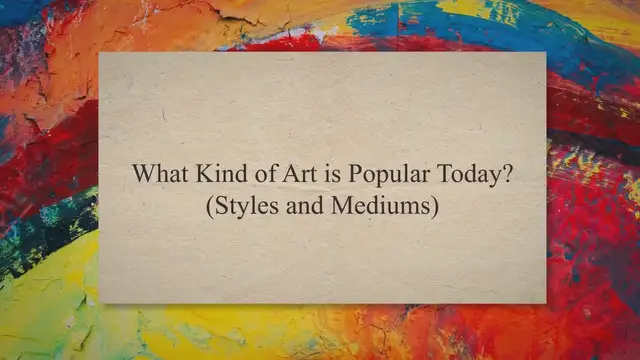 Video thumbnail for What Kind of Art is Popular Today? (Styles & Mediums)