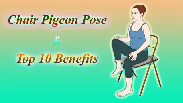 Video thumbnail for Chair Pigeon Pose | How To Do and Top 10 Benefits of Chair Pigeon Pose