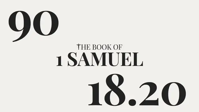 Video thumbnail for DAY 90 | The Book of 1 Samuel: Chapter 18-20