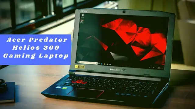 Video thumbnail for Acer Predator Helios 300 Gaming Laptop
