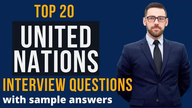 Video thumbnail for Top 20 United Nations Interview Questions and Answers for 2022